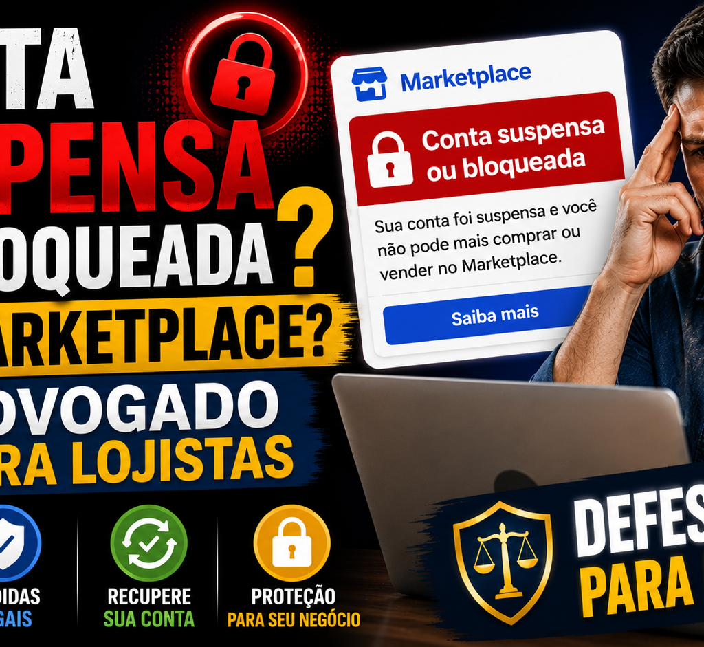 marketplace bloqueou minha conta, marketplace reteve meu dinheiro, marketplace não libera saldo, como liberar saldo retido marketplace, recuperar conta marketplace judicialmente, direitos do lojista marketplace, termos de uso marketplace suspensão, loja parada marketplace prejudicado, Mota Acunha Advocacia